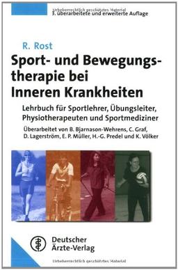 Sport- und Bewegungstherapie bei Inneren Krankheiten: Lehrbuch für Sportlehrer, Übungsleiter, Physiotherapeuten und Sportmediziner