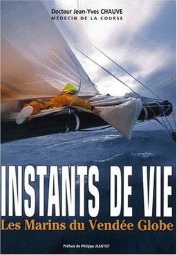 Instants de vie : les marins du Vendée Globe