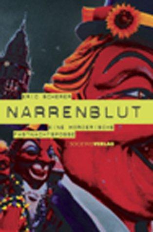 Narrenblut. Eine mörderische Fastnachtsposse.