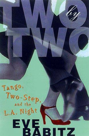 Two by Two: Tango, Two-Step and the L.A. Night