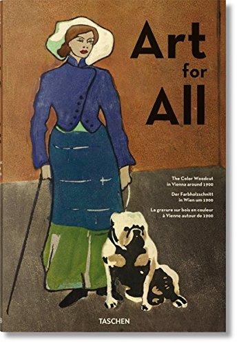 Kunst für alle : der Farbholzschnitt in Wien um 1900. Art for all : the colour woodcut in Vienna around 1900. Art pour tous : la gravure sur bois en couleur à Vienne vers 1900