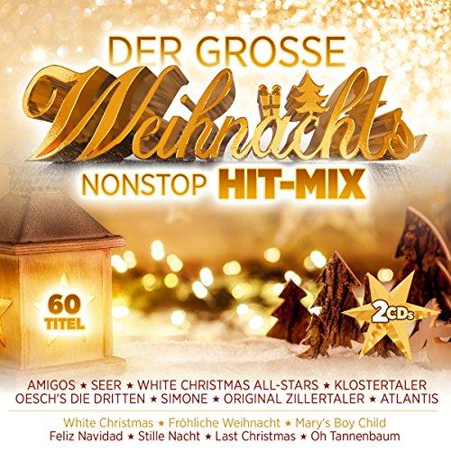 Der große Weihnachts Nonstop Hit-Mix; Seer; Amigos; Oeschs die Dritten; Atlantis; White Christmas; Last Christmas; Klostertaler; Weihnacht;