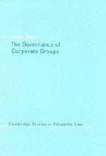 The Governance of Corporate Groups (Cambridge Studies in Corporate Law, Band 1)