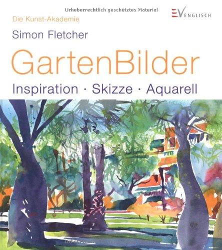 GartenBilder: Inspiration - Skizze - Aquarell