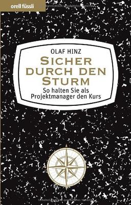 Sicher durch den Sturm - so halten Sie als Projektmanager den Kurs