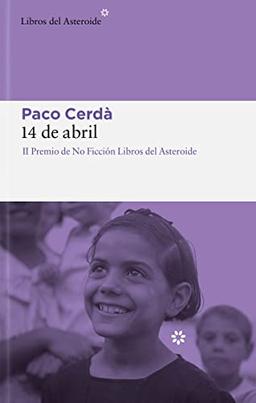 14 de abril (Libros del Asteroide, Band 284)