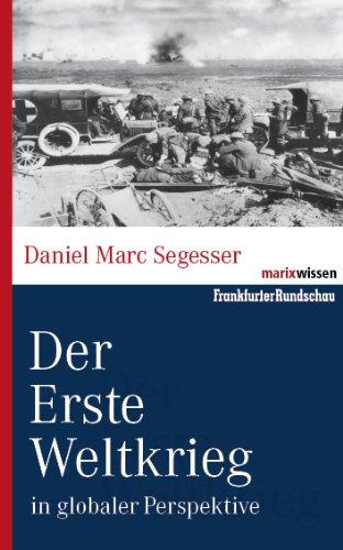 Der Erste Weltkrieg: in globaler Perspektive