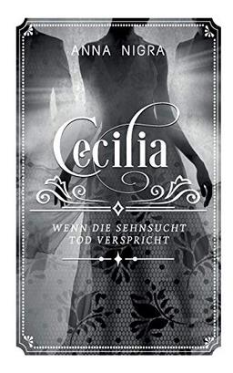 Wenn die Sehnsucht Tod verspricht: Cecilia Band 4