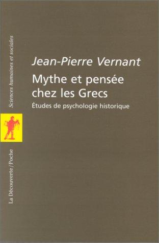 Mythe et pensée chez les Grecs : études de psychologie historique