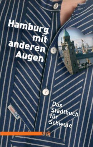 Hamburg mit anderen Augen: Stadtbuch für Schwule