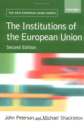 The Institutions of the European Union (New European Union Series)