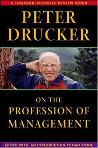 Peter Drucker on the Profession of Management (Harvard Business Review)