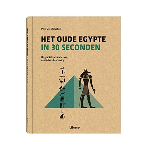 Het oude Egypte in 30 seconden: De grootste prestaties van een tijdloze beschaving