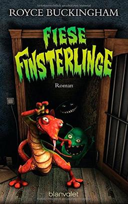 Fiese Finsterlinge: Roman