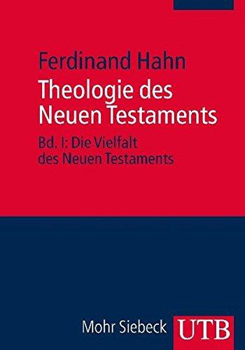 Theologie des Neuen Testaments: Bd. I: Die Vielfalt des Neuen Testaments, Bd. II: Die Einheit des Neuen Testaments (Set)