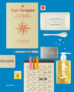 Type Navigator: The Independent Foundries Handbook