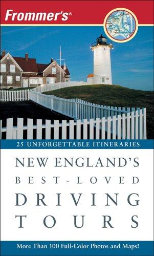 Frommer's New England's Best-Loved Driving Tours (Frommer's 23 Great Drives in New England)