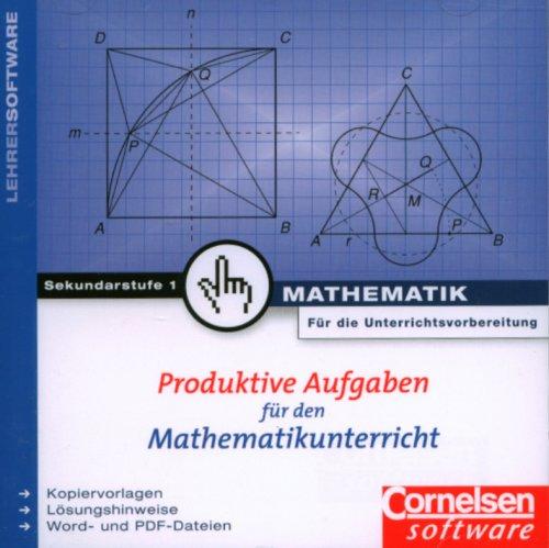 Produktive Aufgaben für den Mathematikunterricht - Sekundarstufe I: 5.-10. Schuljahr - CD-ROM