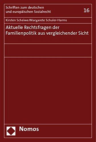 Aktuelle Rechtsfragen der Familienpolitik aus vergleichender Sicht