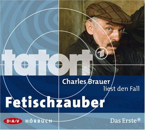 Charles Brauer liest Fetischzauber