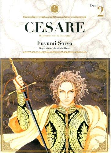 Cesare : il creatore che ha distrutto. Vol. 2