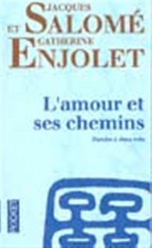 L'amour et ses chemins : Paroles à deux voix (Best)