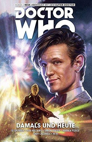 Doctor Who - Der elfte Doctor: Bd. 4: Damals und Heute