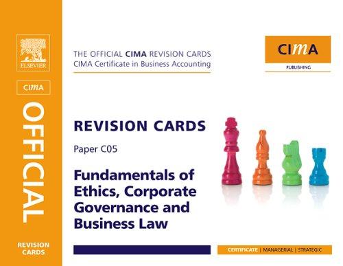 CIMA Revision Cards Fundamentals of Ethics, Corporate Governance & Business Law (Cima Revision Cards): Paper C05