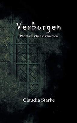 Verborgen: Phantastische Geschichten