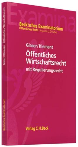 Öffentliches Wirtschaftsrecht: mit Regulierungsrecht: mit Regulierung- und Vergaberecht. Rechtsstand: voraussichtlich März 2009