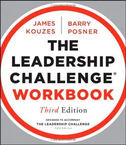 The Leadership Challenge Workbook (J-B Leadership Challenge)