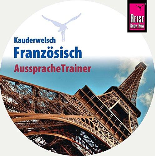 Reise Know-How Kauderwelsch AusspracheTrainer Französisch (Audio-CD): Kauderwelsch-CD