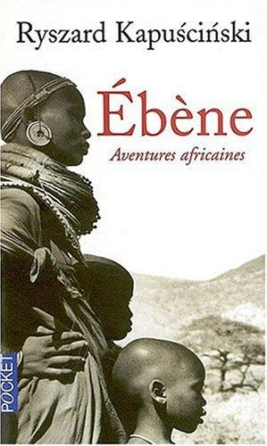 Ebène : aventures africaines