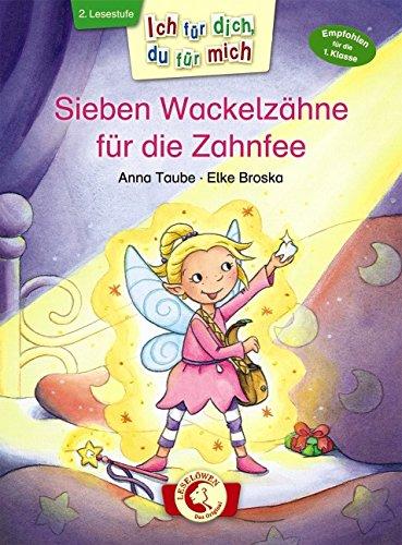 Ich für dich, du für mich - Sieben Wackelzähne für die Zahnfee (Ich f&#252;r dich, du f&#252;r mich)