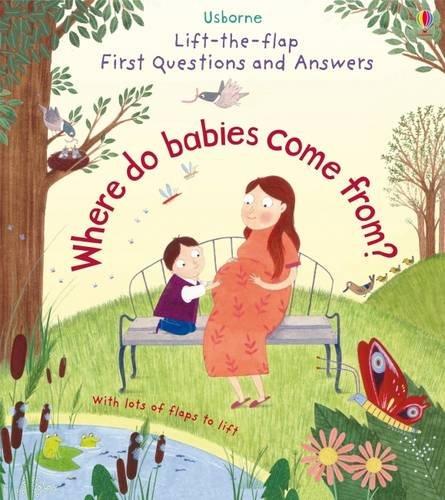 Lift-The-Flap First Questions & Answers: Where Do Babies Come from? (Lift-the-Flap First Questions and Answers)