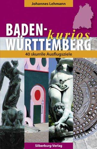 Baden-Württemberg kurios: 40 skurrile Ausflugsziele