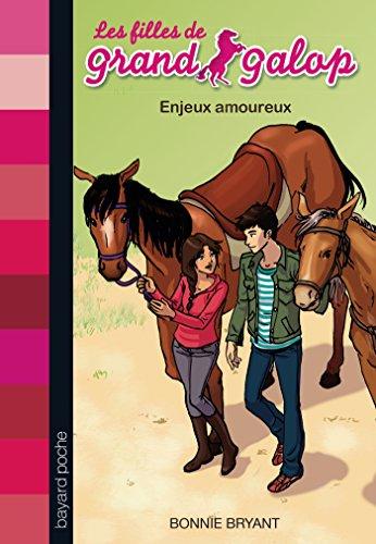 Les filles de Grand Galop. Vol. 12. Enjeux amoureux