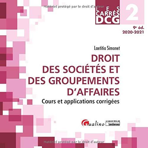 Droit des sociétés et des groupements d'affaires : DCG 2, 2020-2021 : cours et applications corrigées