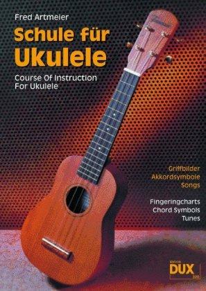 Schule für Ukulele: Griffbilder, Akkordsymbole, Songs