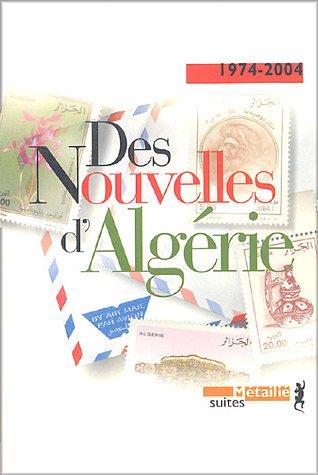 Des nouvelles d'Algérie : 1974-2004