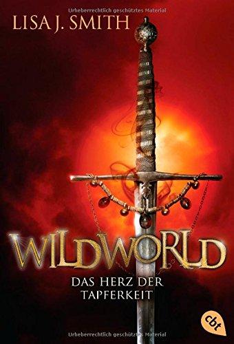 WILDWORLD - Das Herz der Tapferkeit: Band 2