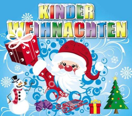 Kinderweihnachten (26 Weihnachtslieder für Kinder + Weihnachtsgeschichte)