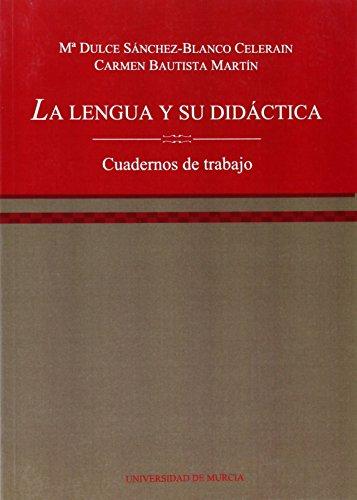 La Lengua y Su Didáctica: Cuadernos de trabajo