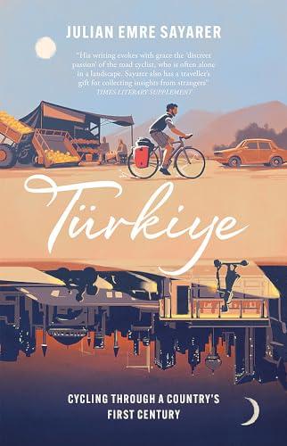 Türkiye: Cycling Through a Country’s First Century