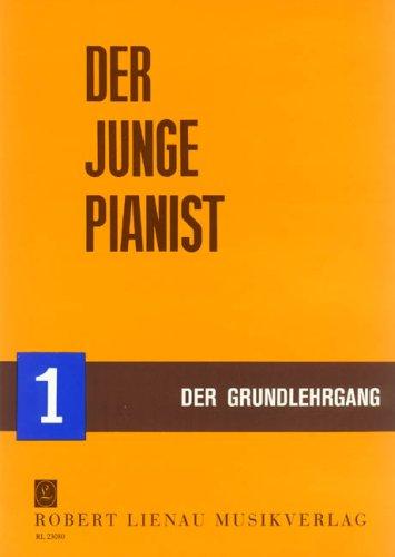 Der junge Pianist 1. Der Grundlehrgang