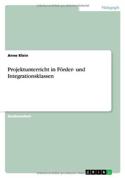 Projektunterricht in Förder- und Integrationsklassen