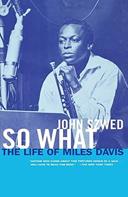 So What: The Life of Miles Davis