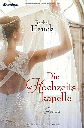 Die Hochzeitskapelle: Roman