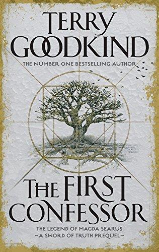 The First Confessor: Sword of Truth: A Prequel, Book 13