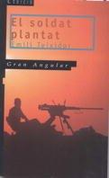 El soldat plantat (Gran Angular, Band 23)